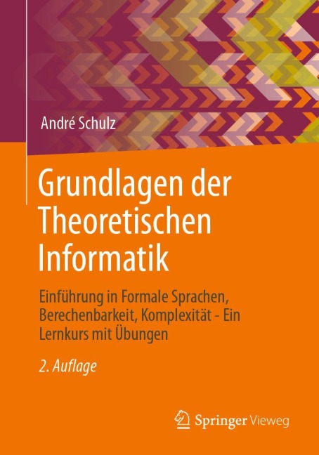 Grundlagen der Theoretischen Informatik - André Schulz