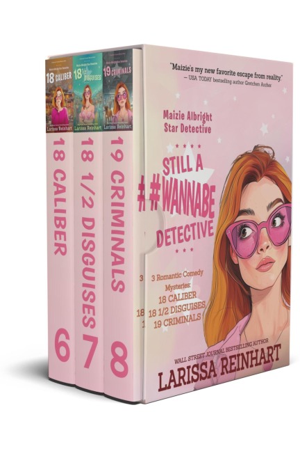 Still A #WannabeDetective Maizie Albright Star Detective Omnibus 3 (books 6-8) - Larissa Reinhart