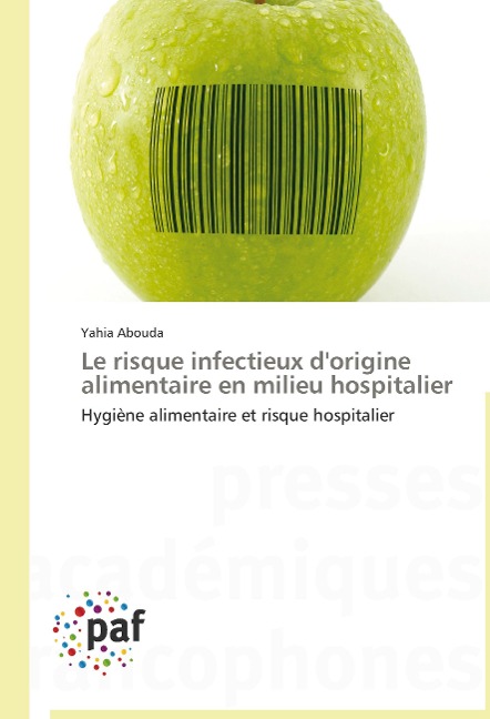 Le risque infectieux d'origine alimentaire en milieu hospitalier - Yahia Abouda