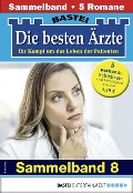 Die besten Ärzte - Sammelband 8 - Liz Klessinger, Ina Ritter, Stefan Frank, Karin Graf, Katrin Kastell