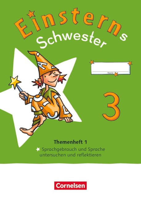 Einsterns Schwester - Sprache und Lesen 3. Schuljahr. Themenheft 1 - Sprache untersuchen - Verbrauchsmaterial - 