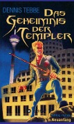 Cover-Bild zum Titel 'Das Geheimnis der Templer - Sang Real I: Neuanfang' von 'Dennis Tebbe'