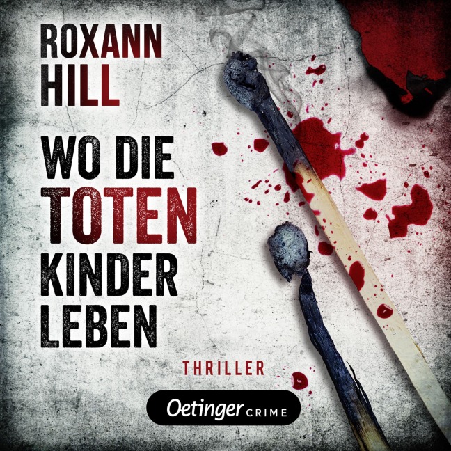 Steinbach und Wagner 1. Wo die toten Kinder leben - Roxann Hill