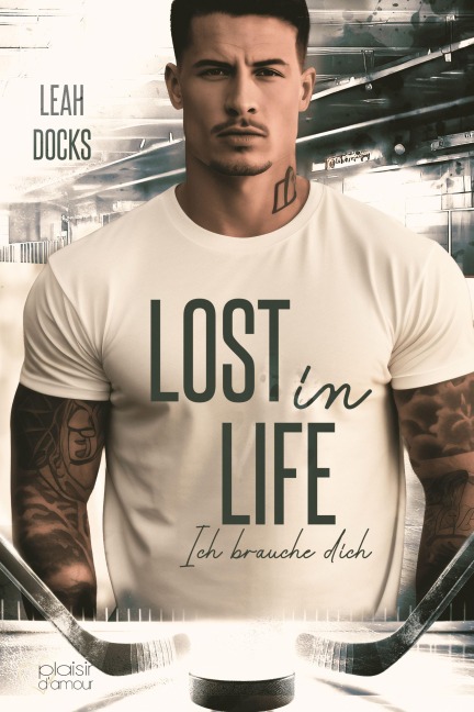 Lost in Life: Ich brauche dich (Detroit Hunters Icehockey Team Teil 3) - Leah Docks