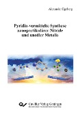 Cover-Bild zum Titel 'Pyridin-vermittelte Synthese nanopartikulärer Nitride und unedler Metalle' von ''