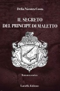 Cover-Bild zum Titel 'Il segreto del principe di Maletto' von 'Delia Nicotra Costa'