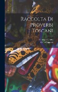 Raccolta Di Proverbi Toscani - Gino Capponi, Giuseppe Giusti
