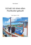 Cover-Bild zum Titel 'Ich hab mir einen alten Fischkutter gekauft' von 'Peter Samulat'