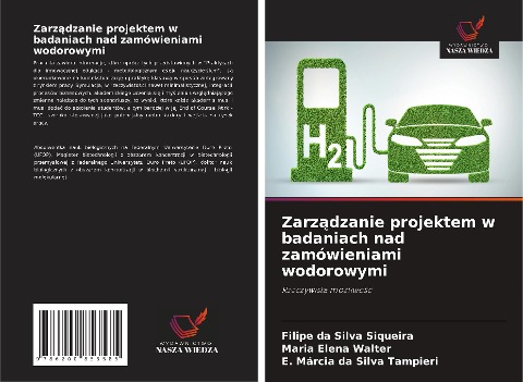 Zarz¿dzanie projektem w badaniach nad zamówieniami wodorowymi - Filipe Da Silva Siqueira, Maria Elena Walter, E. Márcia Da Silva Tampieri