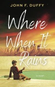 Where When It Rains - John F Duffy