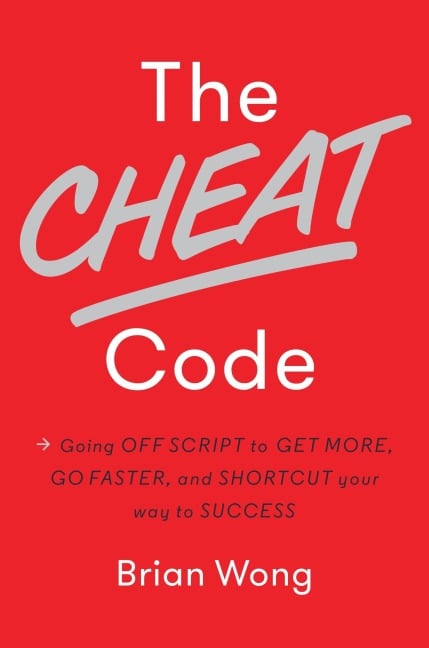 The Cheat Code - Brian Wong