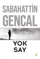 Yok Say - Sabahattin Gencal