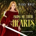 Cover-Bild zum Titel 'Bring Me Their Hearts Lib/E' von 'Sara Wolf'