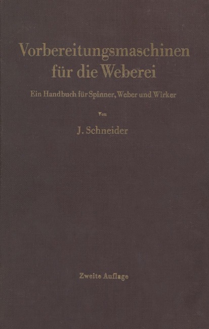 Vorbereitungsmaschinen für die Weberei - Josef Schneider