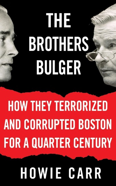 The Brothers Bulger - Howie Carr