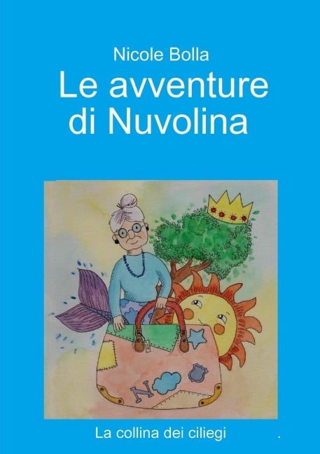 Le avventure di Nuvolina - Nicole Bolla