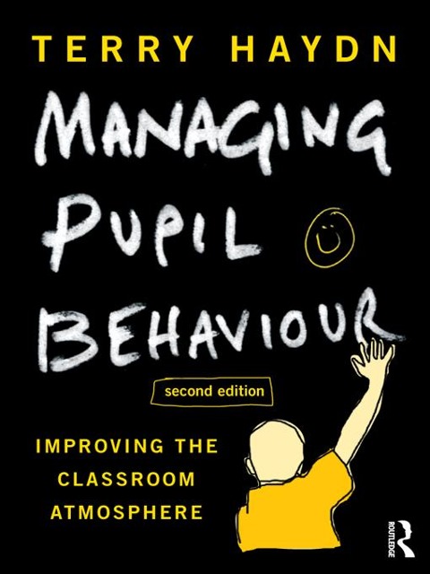 Managing Pupil Behaviour - Terry Haydn