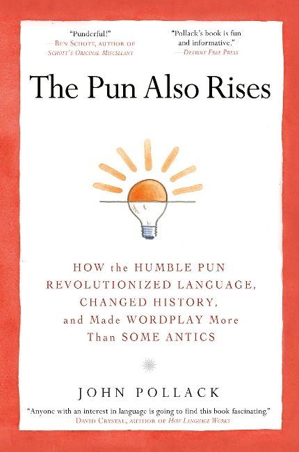 The Pun Also Rises - John Pollack