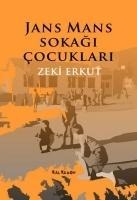 Jans Mans Sokagi Cocuklari - Zeki Erkut