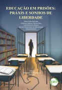 Cover-Bild zum Titel 'Educação em prisões' von 'Edina Fialho Machado, Anderson Madson Oliveira Maia, Ceila Ribeiro de Moraes, Jacirene Vasconcelos de Albuquerque'