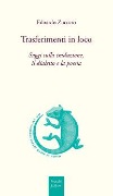 Cover-Bild zum Titel 'Trasferimenti in loco. Saggi sulla traduzione, il dialetto e la poesia' von 'Edoardo Zuccato'