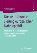 Cover-Bild zum Titel 'Die Institutionalisierung europäischer Nahostpolitik' von 'Verena Sattler'