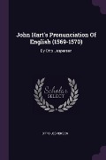 Cover-Bild zum Titel 'John Hart's Pronunciation Of English (1569-1570)' von 'Otto Jespersen'