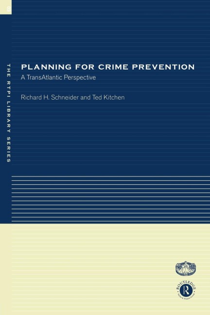 Planning for Crime Prevention - Ted Kitchen, Richard H Schneider