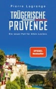Cover-Bild zum Titel 'Trügerische Provence' von 'Pierre Lagrange'
