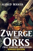 Cover-Bild zum Titel 'Zwerge und Orks: Zwei Fantasy Abenteuer - Sonder-Edition' von 'Alfred Bekker'
