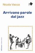 Cover-Bild zum Titel 'Arrivano parole dal jazz' von 'Nicola Vacca'