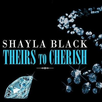 Theirs to Cherish - Shayla Black