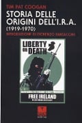 Storia delle origini dell'I.R.A. (1919-1970) - Tim Pat Coogan