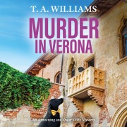 Cover-Bild zum Titel 'Murder in Verona' von 'T A Williams'