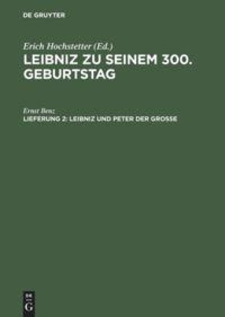 Leibniz und Peter der Grosse - Ernst Benz