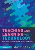 Cover-Bild zum Titel 'Teaching and Learning with Technology' von 'Matt Jarvis'