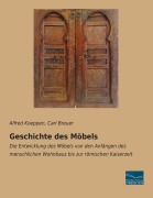 Cover-Bild zum Titel 'Geschichte des Möbels' von 'Alfred Koeppen, Carl Breuer'
