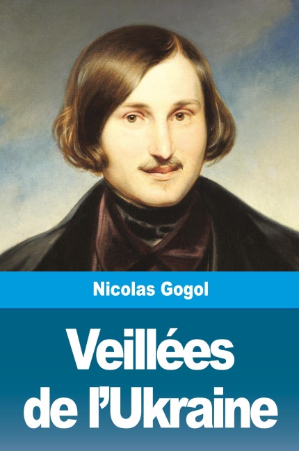 Veillées de l'Ukraine - Nicolas Gogol