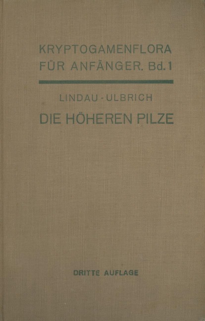Die höheren Pilze - Gustav Lindau, Eberhard Ulbrich
