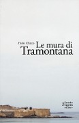 Le mura di Tramontana - Paolo Chicco