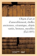 Cover-Bild zum Titel 'Objets d'art et d'ameublement, étoffes anciennes, céramique, objets variés, bronzes, meubles' von 'Charles Mannheim'