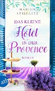 Cover-Bild zum Titel 'Das kleine Hotel in der Provence' von 'Marion Stieglitz'