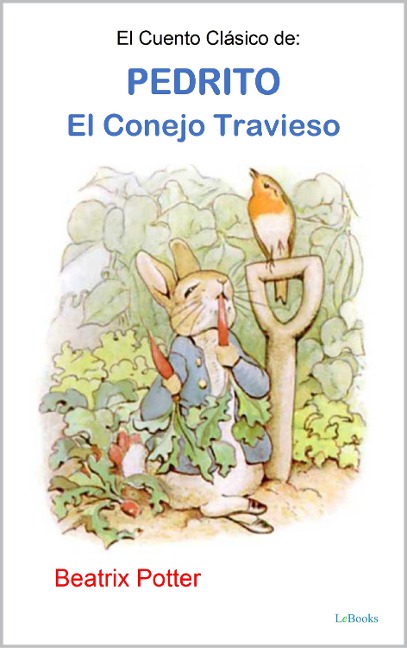 El Cuento Clásico de Pedrito, El Conejo Travieso - Beatrix Potter