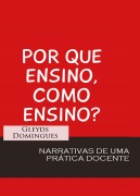 Cover-Bild zum Titel 'Por que Ensino como Ensino' von 'Gleyds Domingues'