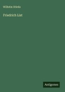 Cover-Bild zum Titel 'Friedrich List' von 'Wilhelm Stieda'