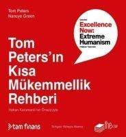 Tom Petersin Kisa Mükemmellik Rehberi - Nancye Green, Tom Peters