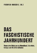 Cover-Bild zum Titel 'Das Faschistische Jahrhundert' von ''