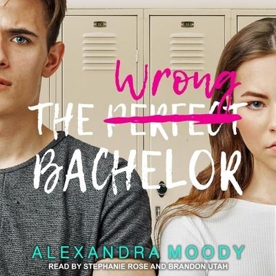 The Wrong Bachelor Lib/E - Alexandra Moody