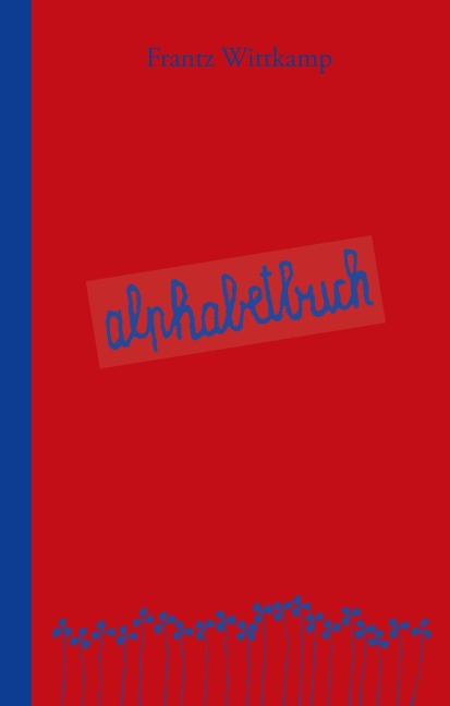Alphabetbuch - Frantz Wittkamp