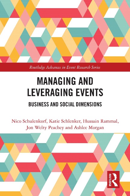 Managing and Leveraging Events - Nico Schulenkorf, Hussain Rammal, Katie Schlenker, Jon Welty Peachey, Ashlee Morgan